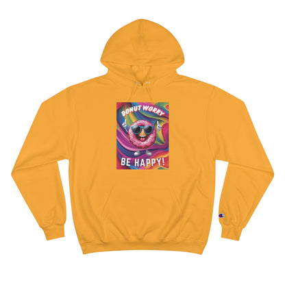 Donut Worry, Be Happy – Champion Hoodie