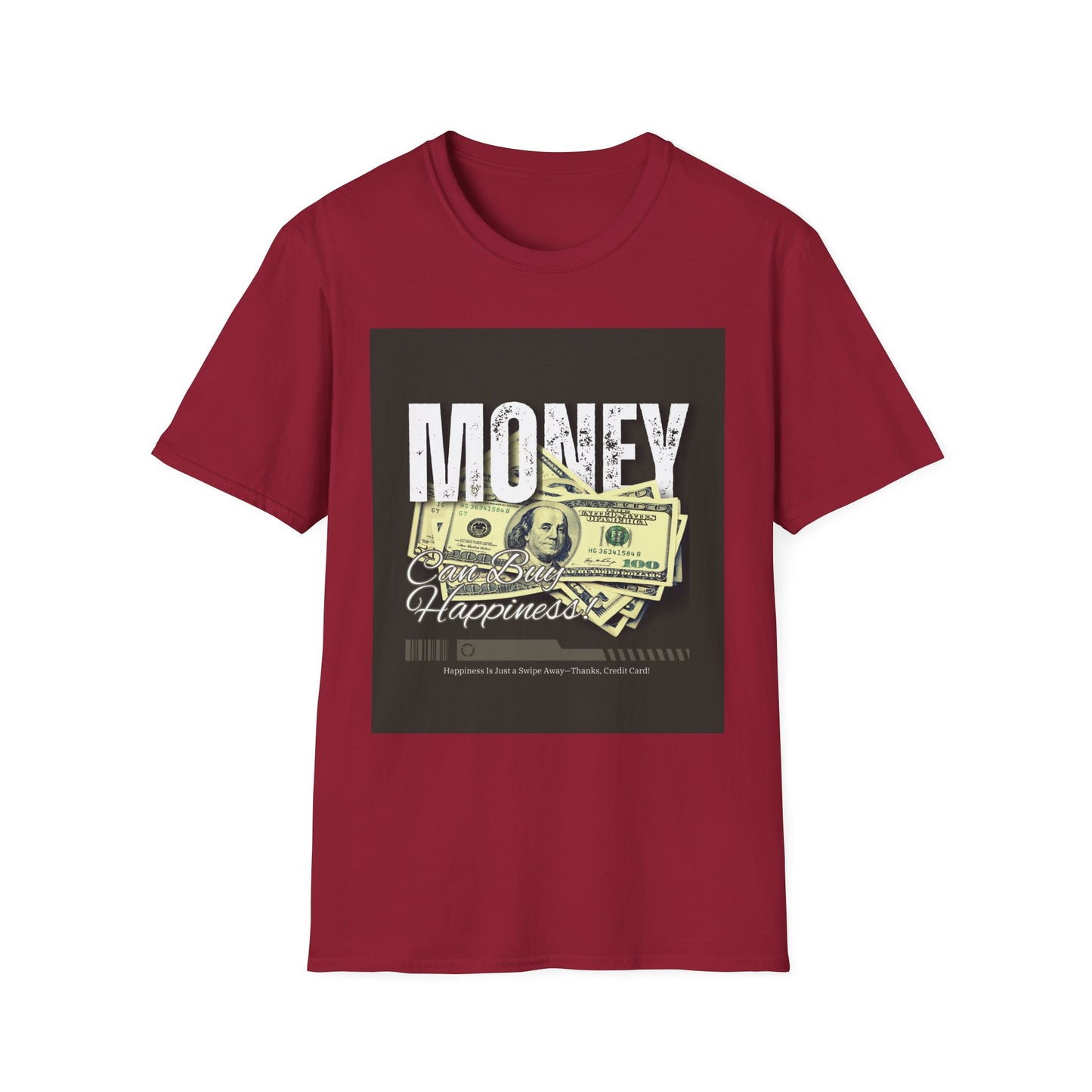 "Money Can Buy Happiness" Unisex T-Shirt