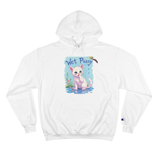 "Wet Pussy" Champion Hoodie – Original, Cheeky, and Unbeatable Value!