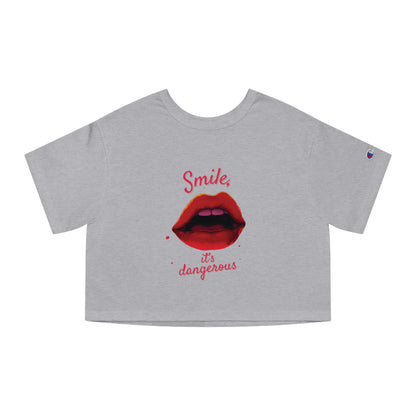 Smile, It’s Dangerous – Champion Heritage Women’s Cropped T-Shirt