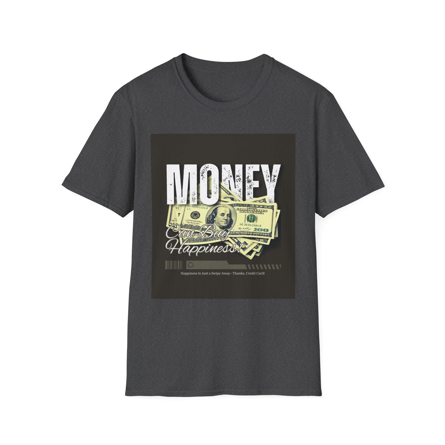 "Money Can Buy Happiness" Unisex T-Shirt