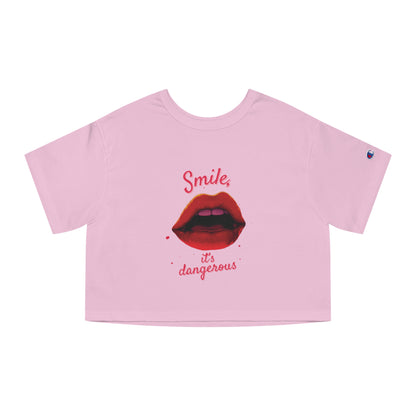 Smile, It’s Dangerous – Champion Heritage Women’s Cropped T-Shirt