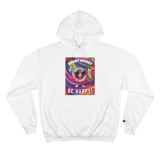 Donut Worry, Be Happy – Champion Hoodie