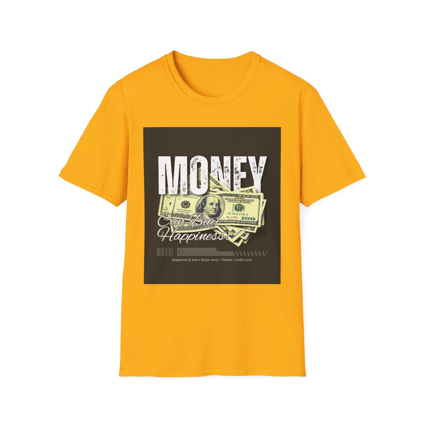 "Money Can Buy Happiness" Unisex T-Shirt