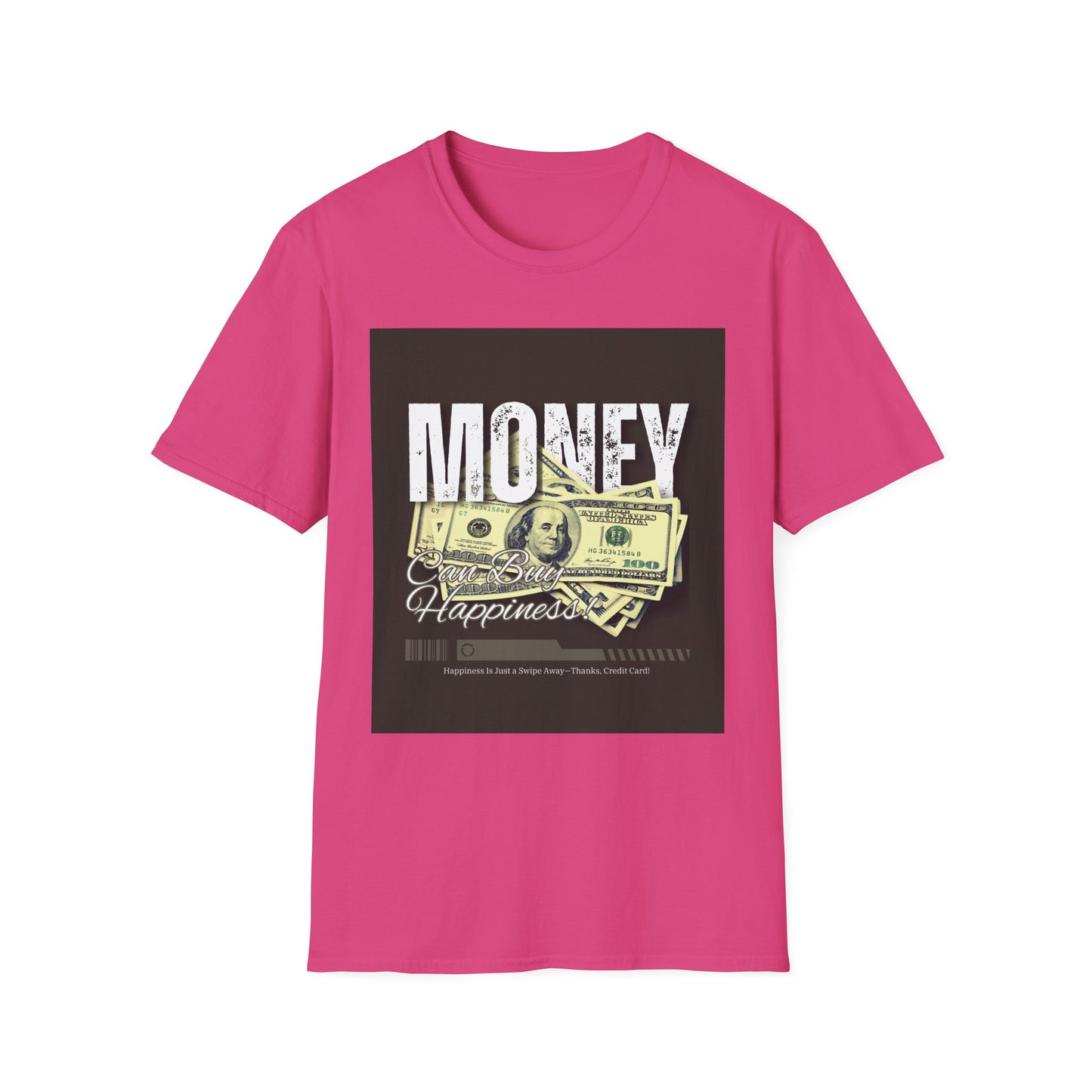 "Money Can Buy Happiness" Unisex T-Shirt