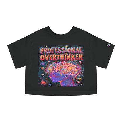 'Professional Overthinker' Champion Heritage Cropped T-Shirt