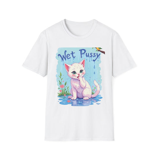 "Wet Pussy" – Cheeky Humor Meets Everyday Comfort Unisex T-Shirt