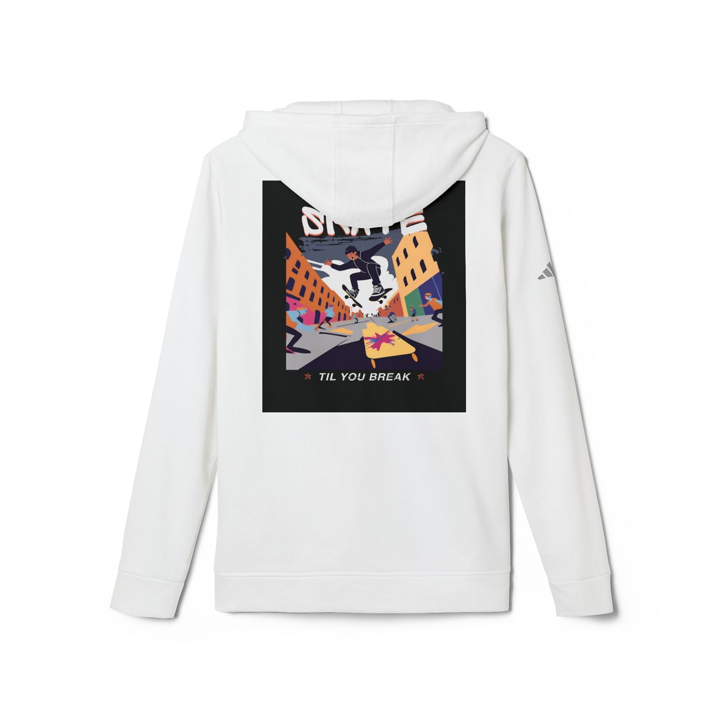 “Skate Until You Break” Adidas Unisex Fleece Hoodie