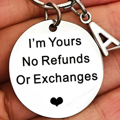 Funny Romantic Keychain – I'm Yours, No Refunds or Exchanges