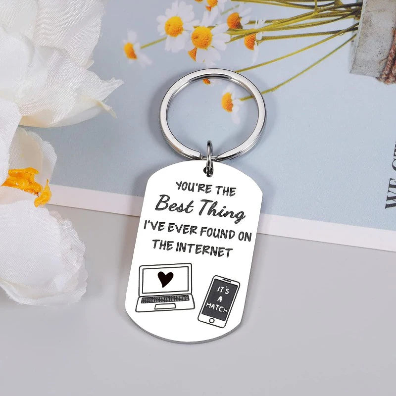 You're the Best Thing I've Ever Found on the Internet Keychain – Fun Gift for Your Partner