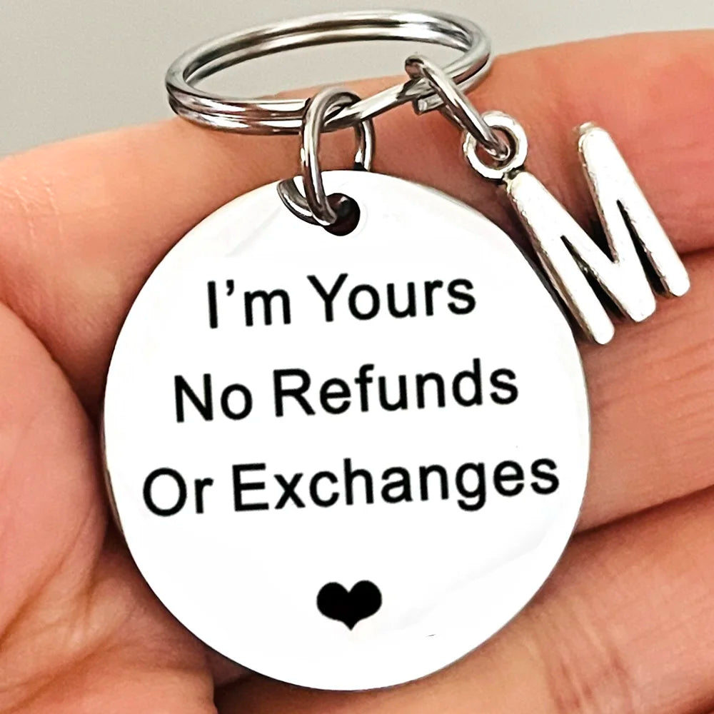 Funny Romantic Keychain – I'm Yours, No Refunds or Exchanges