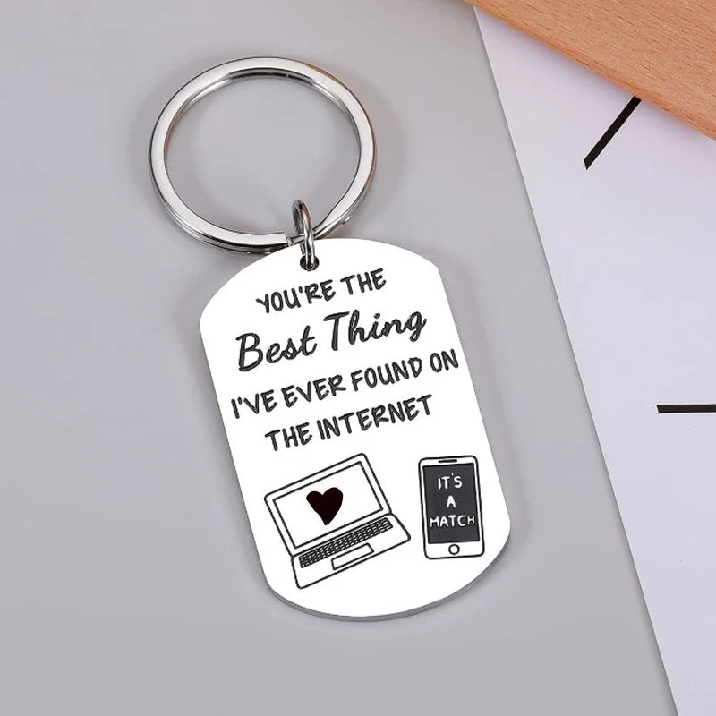 You're the Best Thing I've Ever Found on the Internet Keychain – Fun Gift for Your Partner