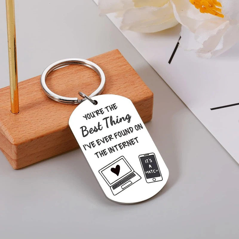 You're the Best Thing I've Ever Found on the Internet Keychain – Fun Gift for Your Partner