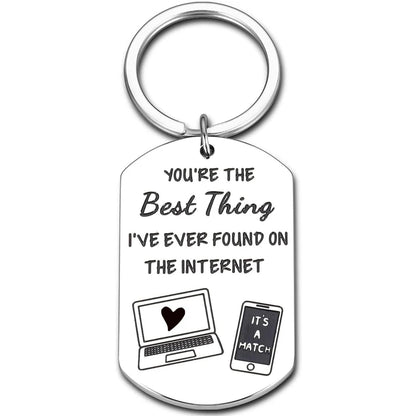 You're the Best Thing I've Ever Found on the Internet Keychain – Fun Gift for Your Partner